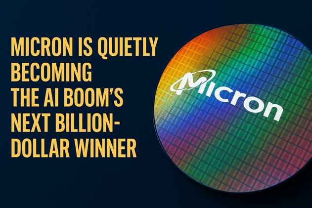 Micron Is Quietly Becoming The AI Boom’s Next Billion-Dollar Winner