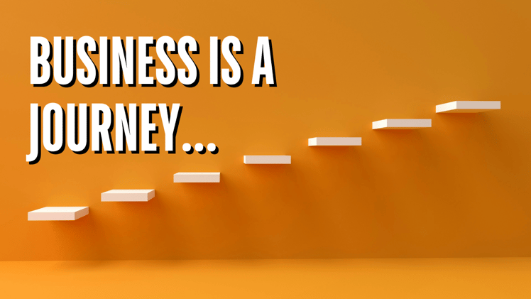 Business is a journey — and it’s supposed to change you