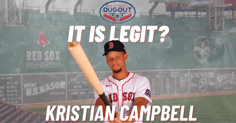 Is It Legit? Can Kristian Campbell Return to 2024 Form?
