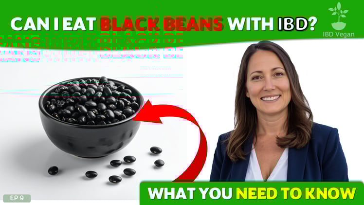 Can I eat black beans with IBD? ⭐What you need to know | Ep 009