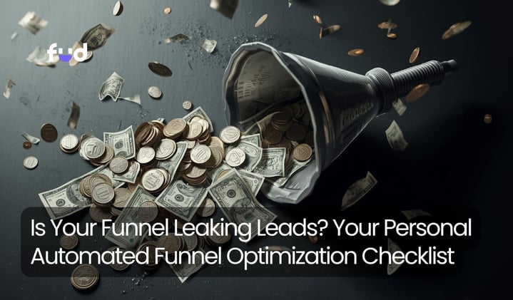 Is Your Funnel Leaking Leads? Your Personal Automated Funnel Optimization Checklist