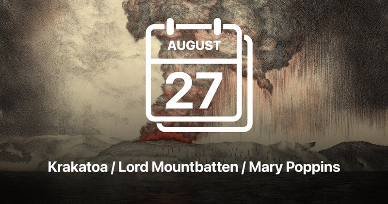 Krakatoa / Lord Mountbatten / Mary Poppins