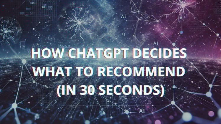How ChatGPT Decides What to Recommend (In 30 Seconds)