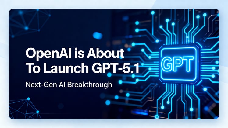 OpenAI is About To Launch GPT-5.1 