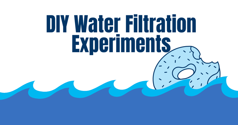 DIY Water Filtration Experiments