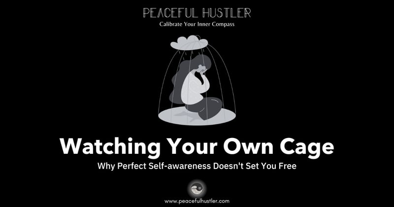 Watching Your Own Cage