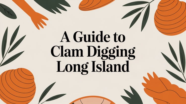 A Guide to Clam Digging on Long Island