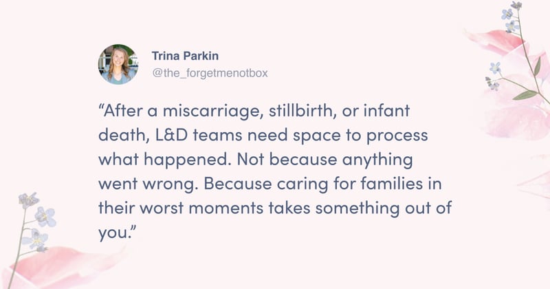 Team Debriefing After Perinatal Loss: Why It Works and How to Do It