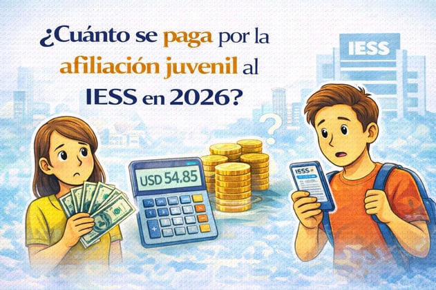 ¿Cuánto se paga por la afiliación juvenil al IESS en 2026? 🤔