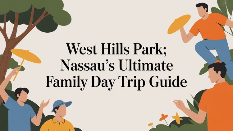 West Hills Park: Nassau's Ultimate Family Day Trip Guide