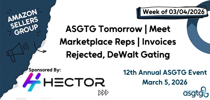 ASGTG Tomorrow | Meet Marketplace Reps | Invoices Rejected, DeWalt Gating
