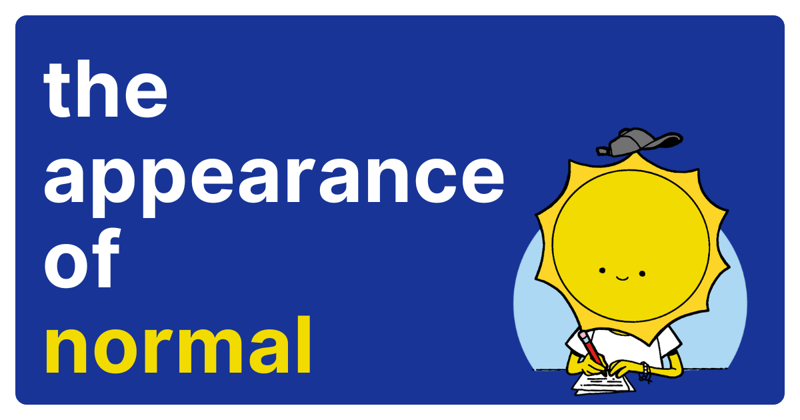 the appearance of normal