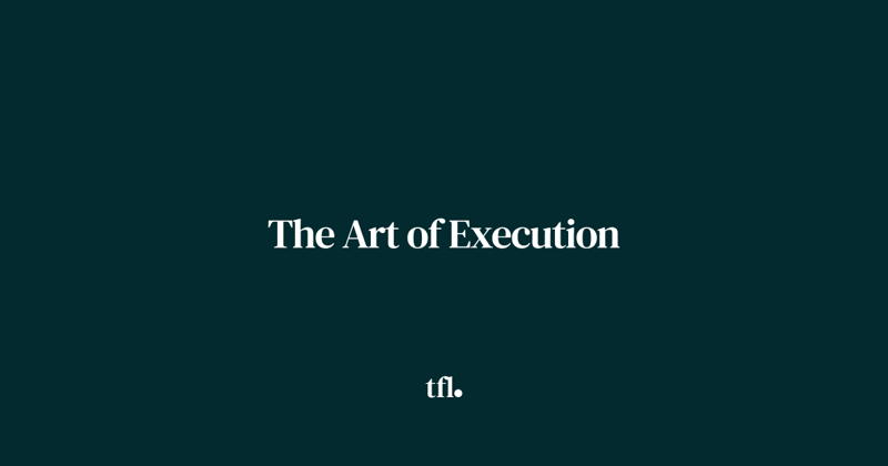 The Art of Execution