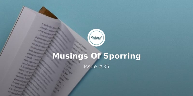 Musings Of Sporring - Issue #35
