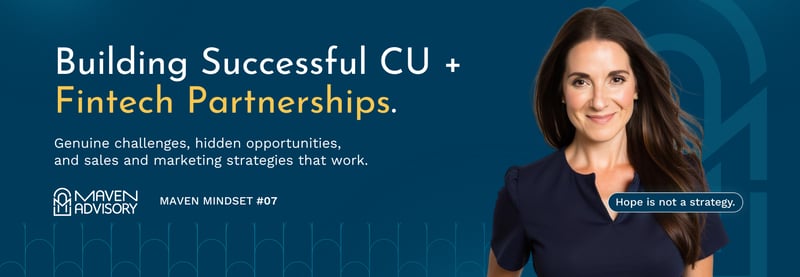 Issue 07 - What Success Looks Like in CU + Fintech Partnerships.