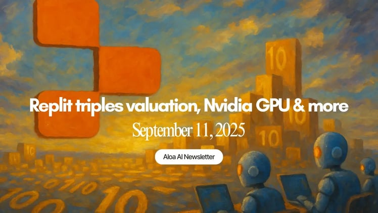 Replit triples valuation, Nvidia GPU & more (September 11, 2025)