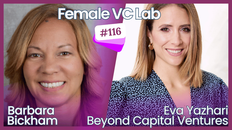 Episode 116: Eva Yazhari: Beyond Capital Ventures