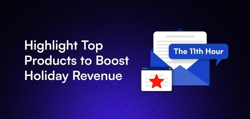 ✨ Highlight Top Products to Boost Holiday Revenue
