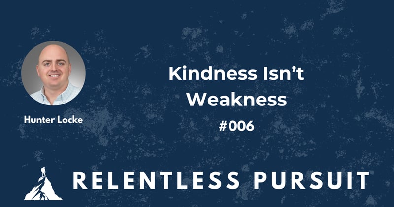 Kindness Isn't Weakness