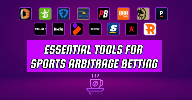 The Essential Tools You Need for Successful Sports Arbitrage Betting