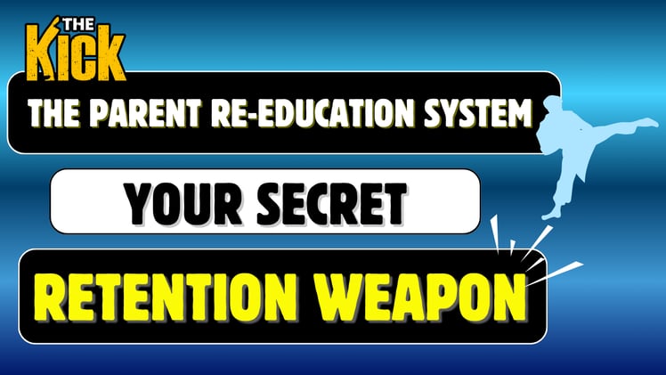 🥋The Parent Re-Education System: Your Secret Retention Weapon