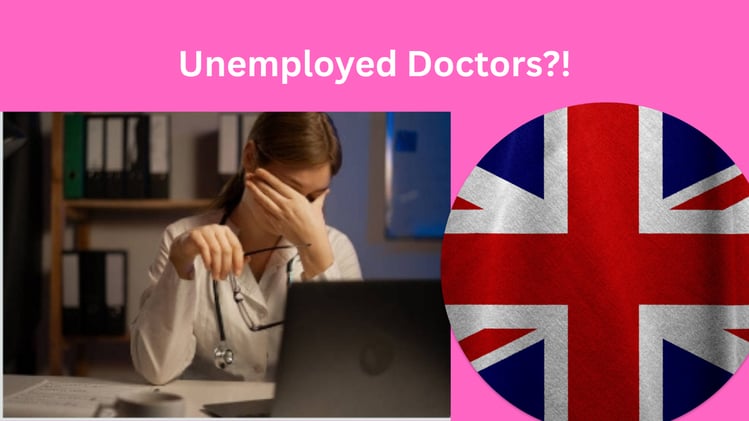 Shocking Truth: Why Thousands of Doctors Are Jobless in the UK Right Now!