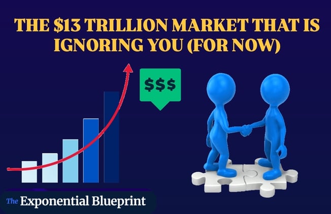 The $13 Trillion Market That’s Ignoring You (For Now)