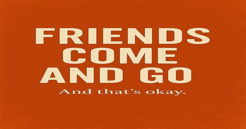 Some People Are Meant to Be Temporary