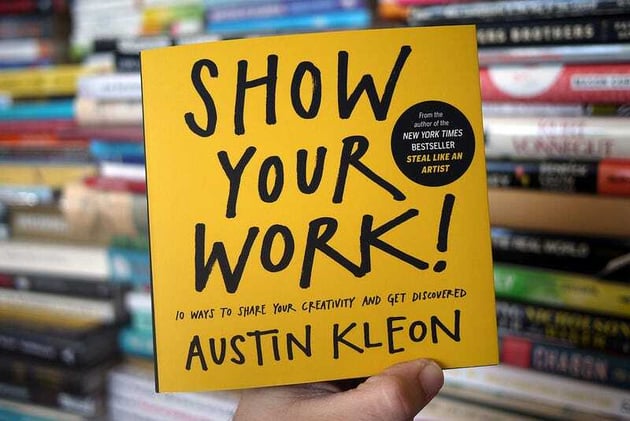 Show Your Process: Insights from "Show Your Work" by Austin Kleon