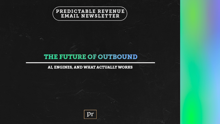 The Future of Outbound: AI, Engines, and What Actually Works
