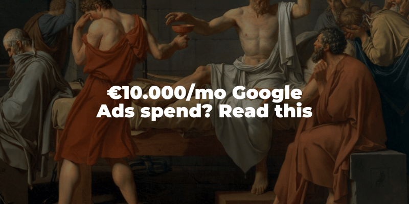 Spending €10.000 in Google Ads? Structure your account like this.