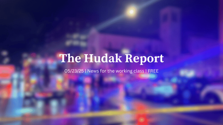 The Hudak Report 05/23/25