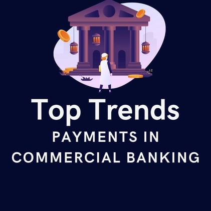 Modernisation, cross-border payments, foreign exchange, and verticals are the trends driving payments within commercial banking in 2024.