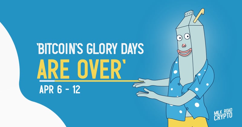 🥛 'Bitcoin's glory days are over' 💀
