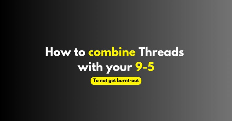 How to Balance Threads with your 9-5