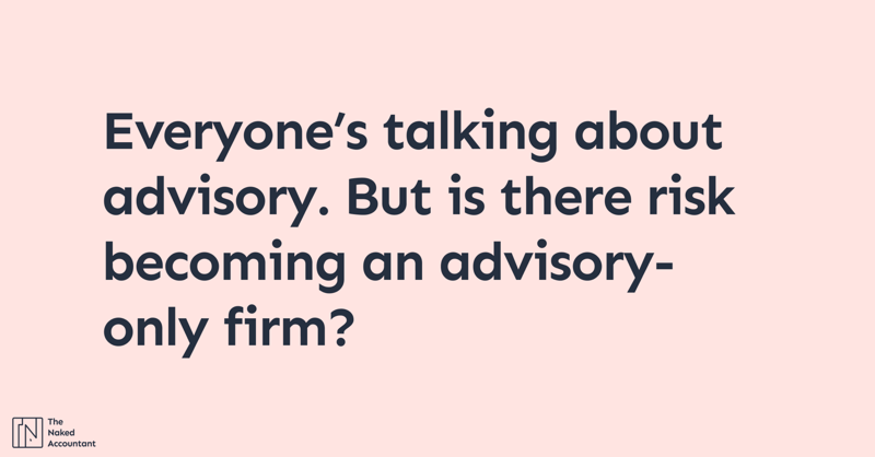 Everyoneās talking about advisory. But is there risk becoming an advisory-only firm?