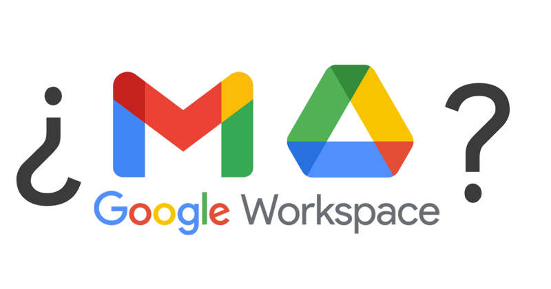 ¿Gmail? ¿Drive? o ¿Workspace?