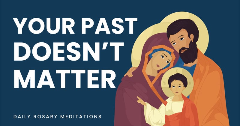 Your Past Doesn’t Matter