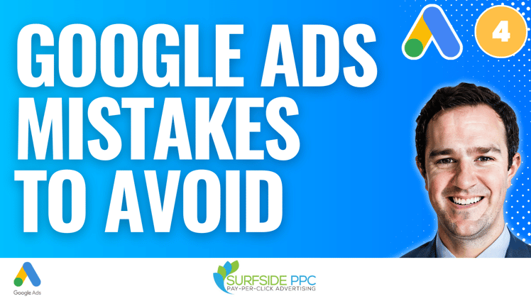 5 Google Ads Mistakes To Avoid in 2025