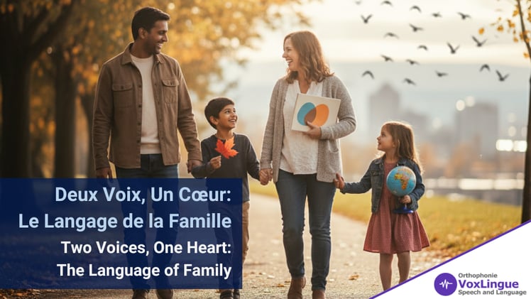 Two Voices, One Heart: The Language of Family | Deux Voix, Un Cœur : Le Langage de la Famille