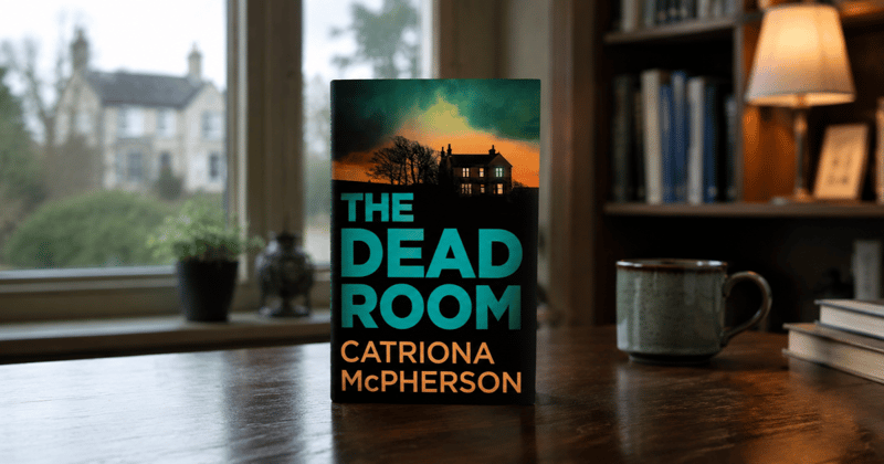 The Dead Room by Catriona McPherson