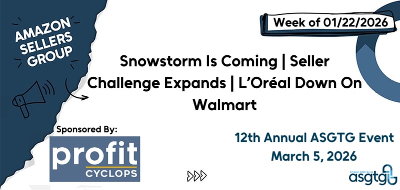 Snowstorm Is Coming | Seller Challenge Expands | L’Oréal Down On Walmart