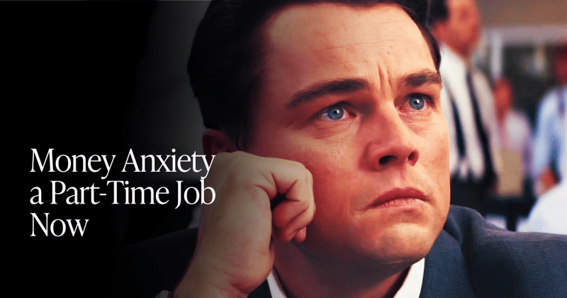 🍋 Money Anxiety a Part-Time Job Now