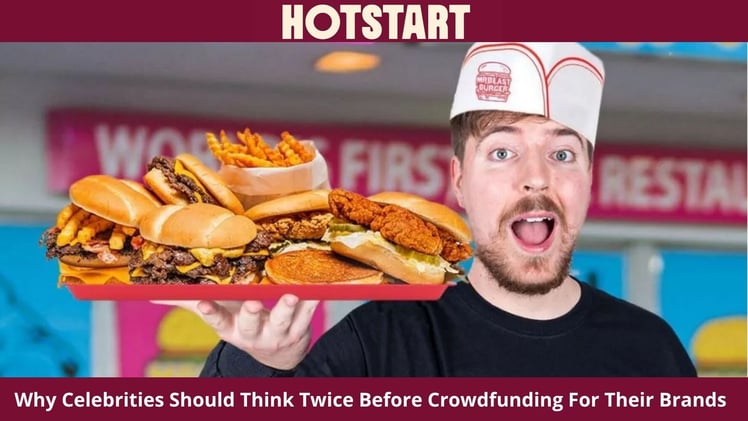 Why Celebrities Should Think Twice Before Crowdfunding For Their Brands