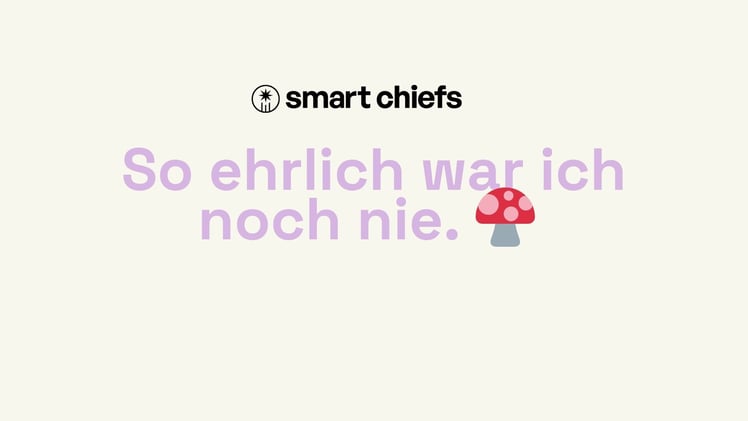 So ehrlich war ich noch nie. 🍄