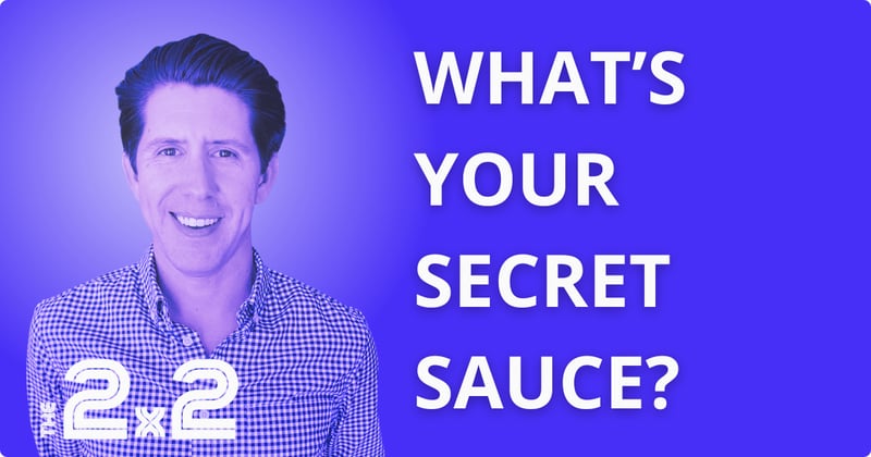 What's Your Secret Sauce?