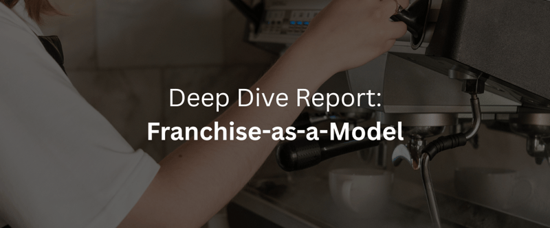 Deep Dive: Franchise-as-a-Service (FaaS) Business Model [Premium PDF Report] 