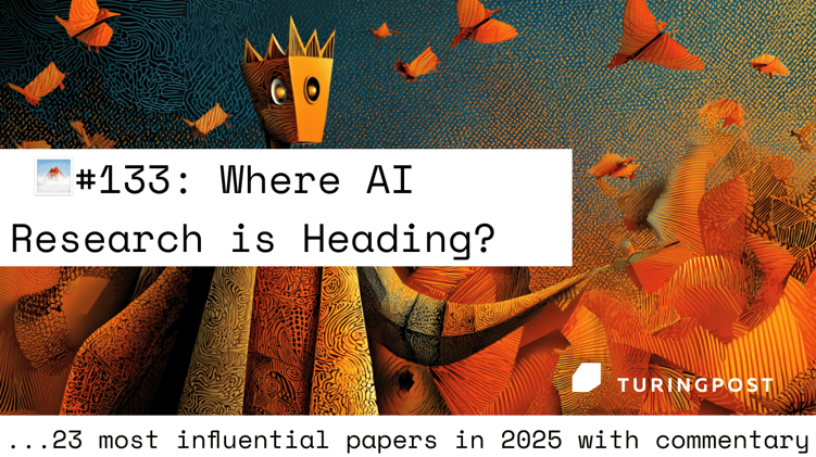 FOD#133: 23 Research Papers That Hint Where AI Is Heading