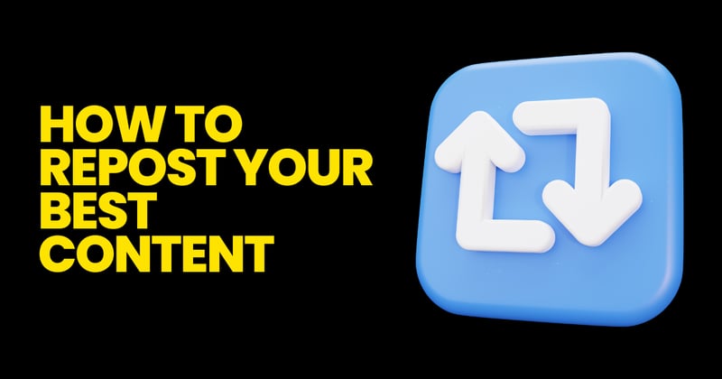 How to Repost Your Best Social Media Content: The Complete Strategy Guide