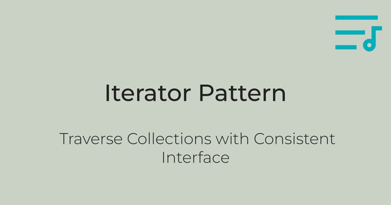 Iterator Pattern: Traverse Collections with Consistent Interface